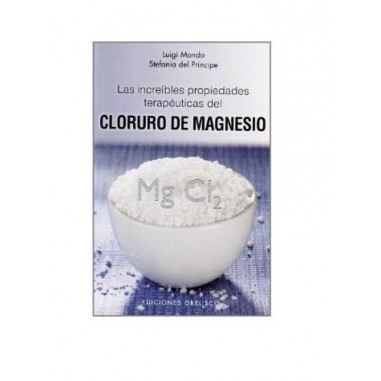 Las Increíbles Propiedades Terapéuticas del Cloruro de Magnesio