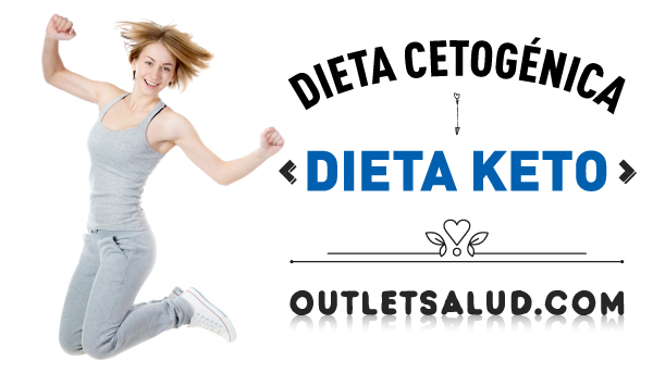 Dieta Keto o Dieta Cetogénica con Outletsalud